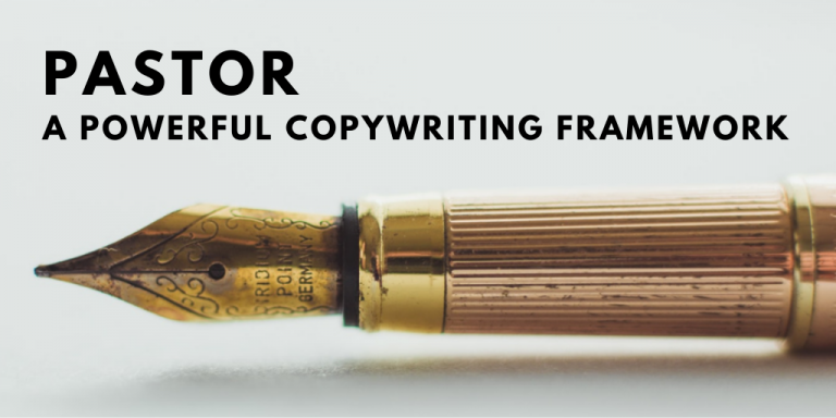 PASTOR - A powerful copywriting framework