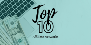Top 10 Affiliate Networks List