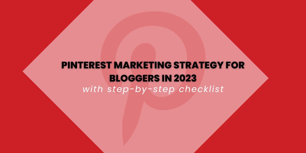 Pinterest marketing strategy for bloggers 2023